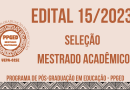 Edital 15/2023 – SELEÇÃO MESTRADO ACADÊMICO